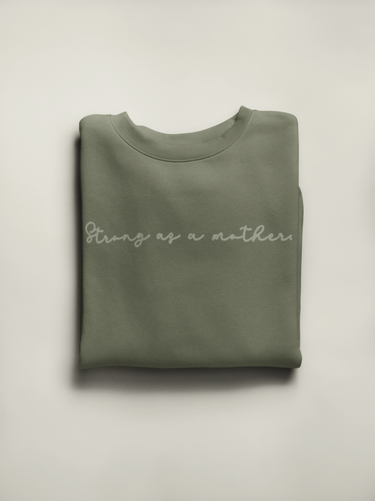 Strong as a Mother-Embroidered Crewneck Sweatshirt Olive
