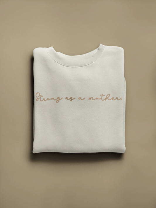 Strong as a Mother-Embroidered Crewneck Sweatshirt Natural